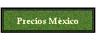 Precios Mxico